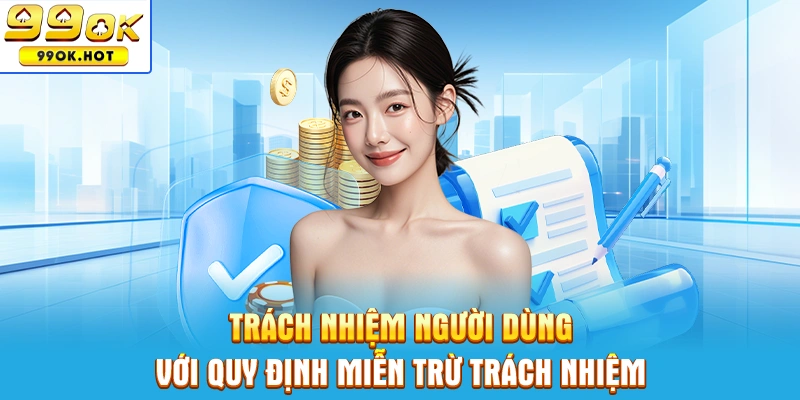 Tổng quan về những điều khoản miễn trách nhiệm